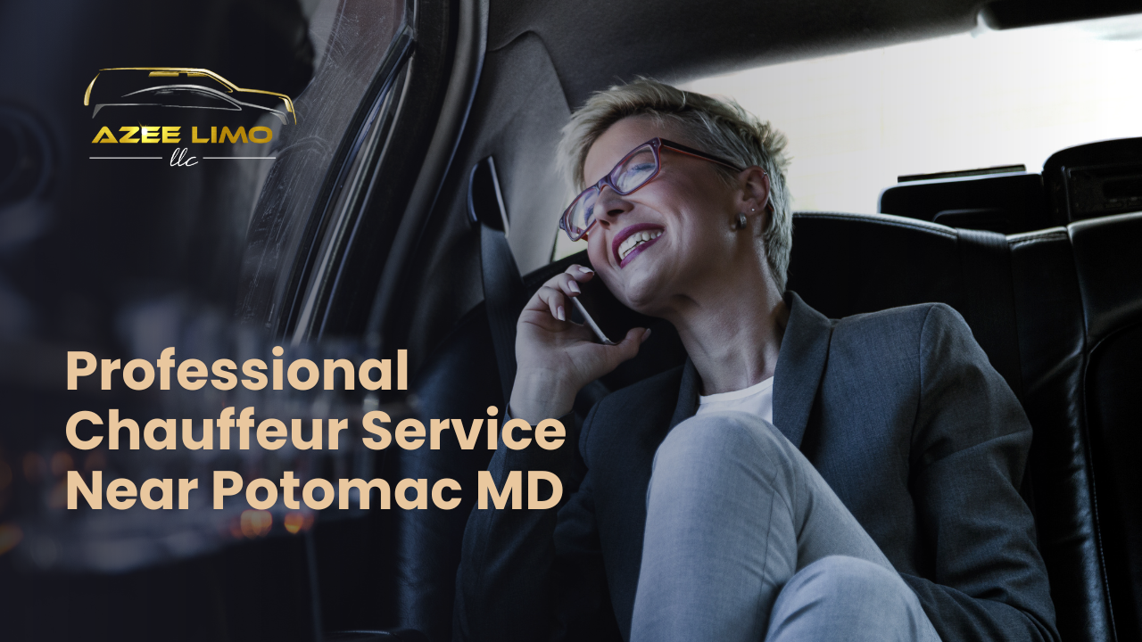 Chauffeur Service Potomac MD | Azee Limo