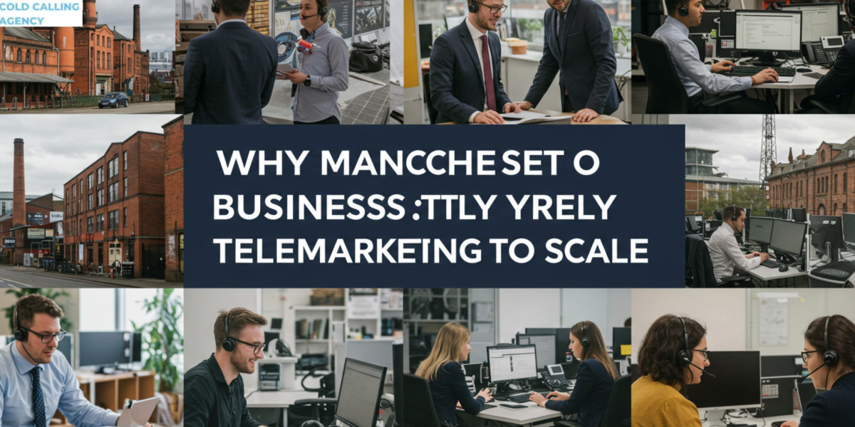 Why Manchester Businesses Still Rely on Telemarketing to Scale
