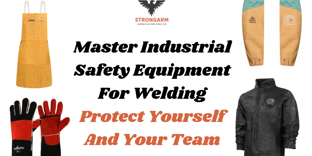 Master Industrial Safety Equipment For Welding: Protect Yourself And Your Team