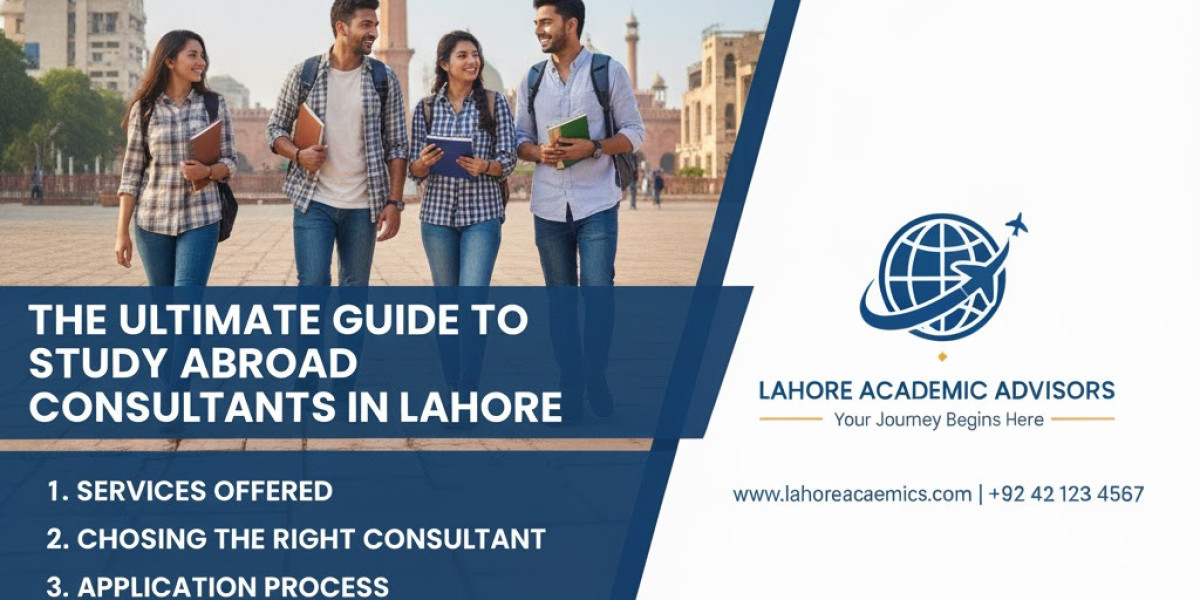 The Ultimate Guide to Study Abroad Consultants in Lahore