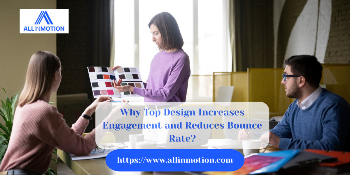 Why Top Design Increases Engagement and Reduces Bounce Rate