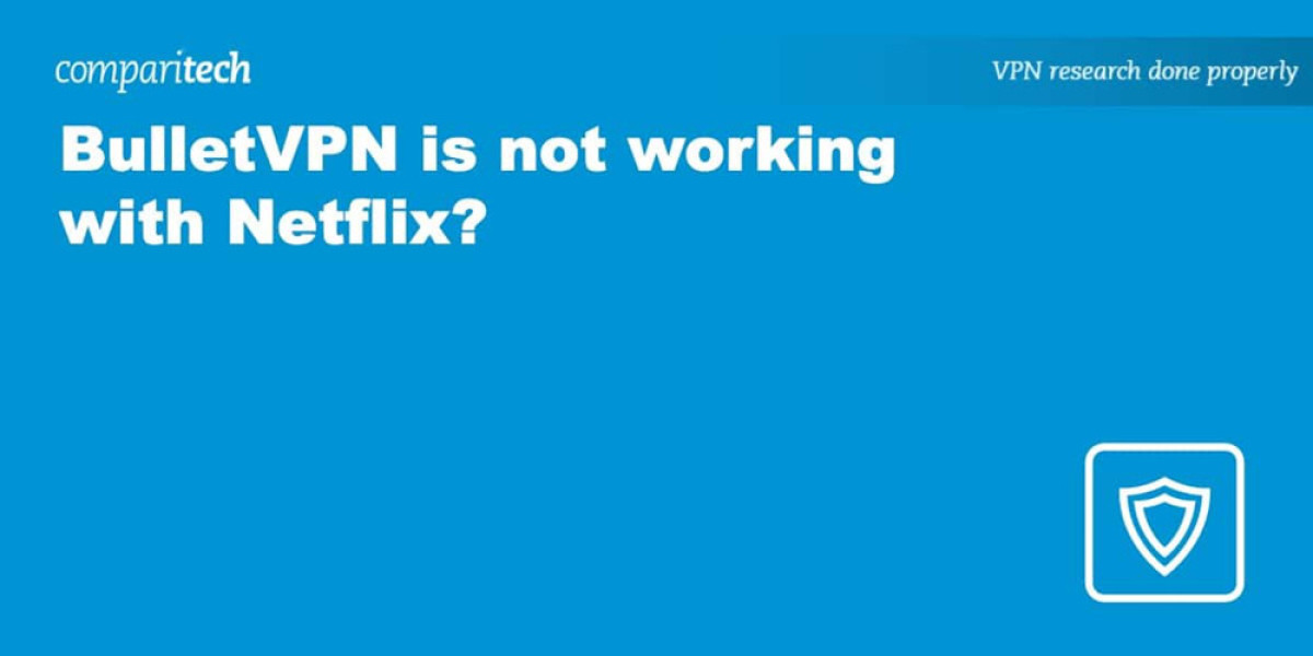 BulletVPN Not Working? - Fix Netflix Issues